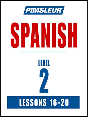 Pimsleur Spanish Level 2 Lessons 16-20 - Audiobook
